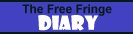 View the Free Fringe team's 2005 Edinburgh Diary